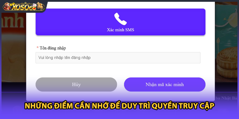 Những điểm cần nhớ để duy trì quyền truy cập