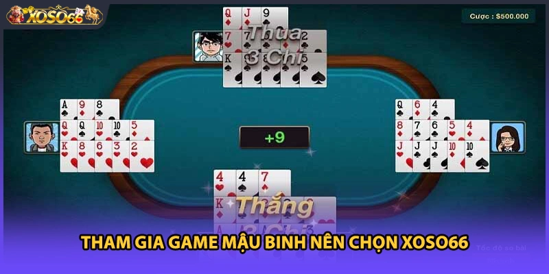 Tham gia game Mậu Binh nên chọn Xoso66